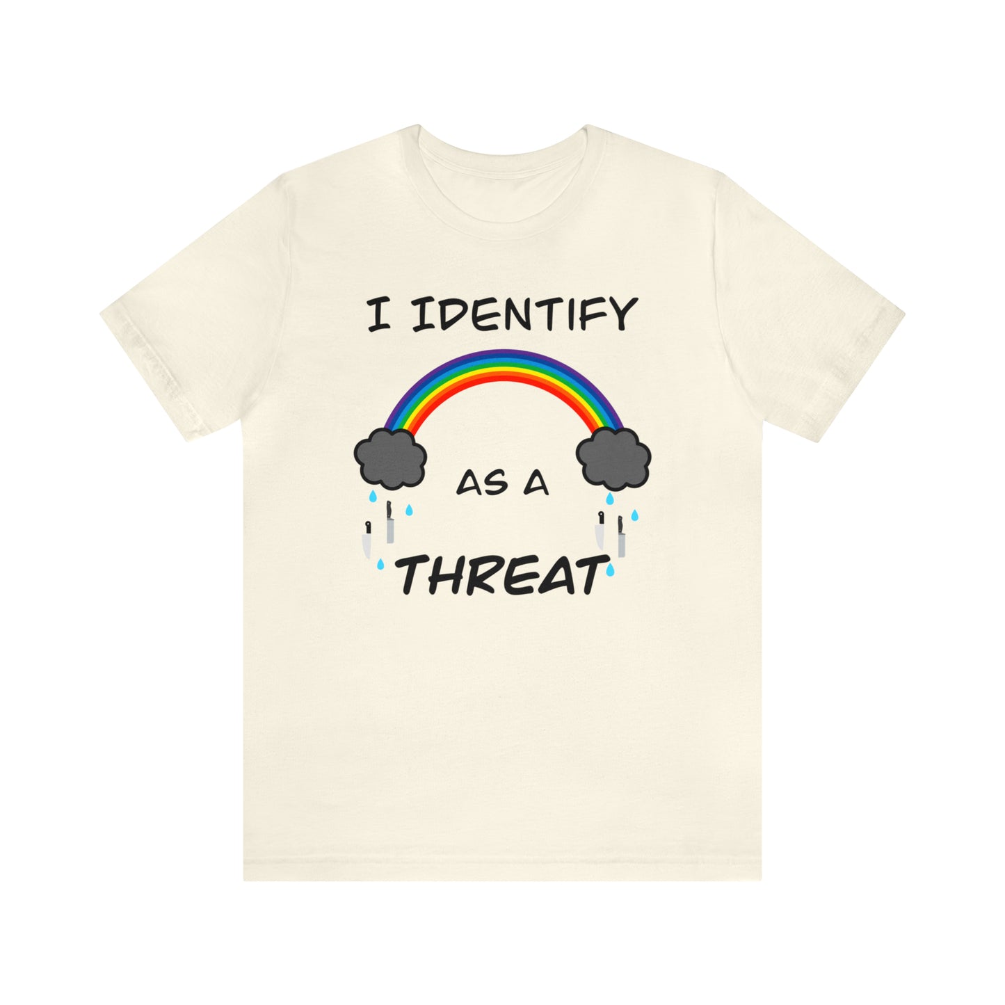 I Identify As A Threat Genderless Tee