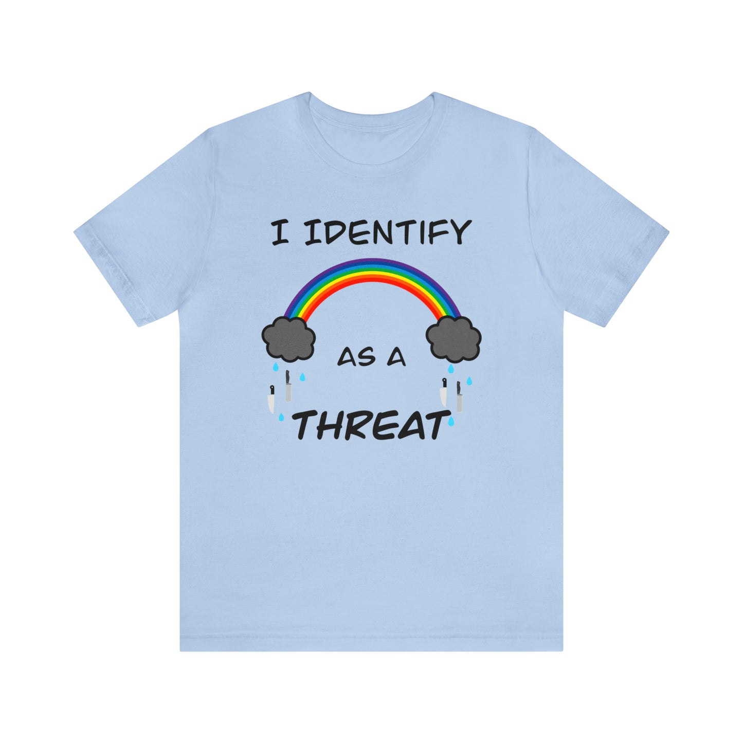 I Identify As A Threat Genderless Tee