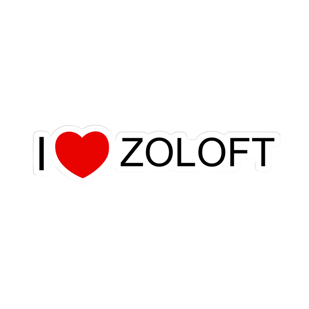 I ❤️ Zoloft