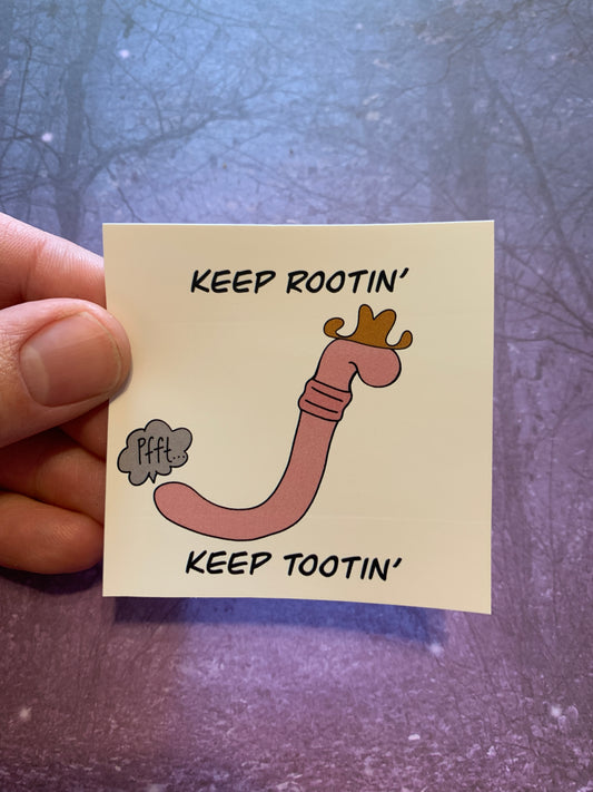 Keep Rootin' Keep Tootin' Worm Sticker
