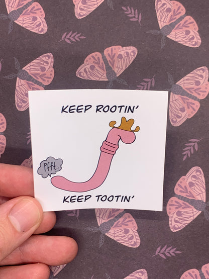 Keep Rootin' Keep Tootin' Worm Sticker