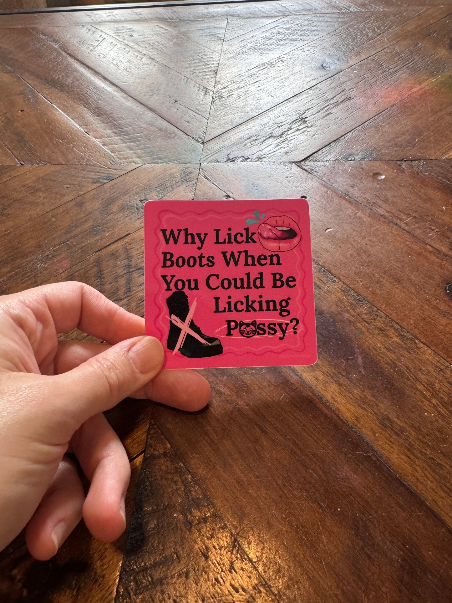 Why Lick Boots When You Could Be Licking 😸 Sticker