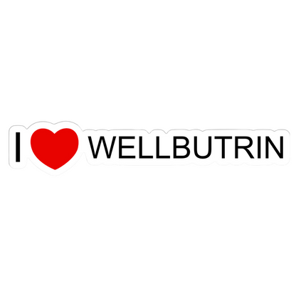 I ❤️ Wellbutrin