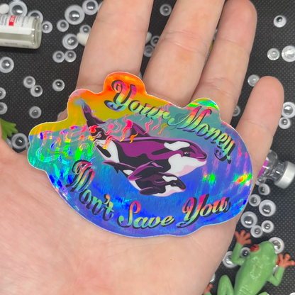 🐋🙅 Your Money Won't Save You Contour Cut Sticker - Whales Against Billionaires 🐋🙅