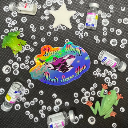 🐋🙅 Your Money Won't Save You Contour Cut Sticker - Whales Against Billionaires 🐋🙅